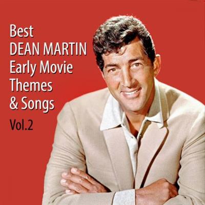 Various Artists - Best DEAN MARTIN Early Movie Themes & Songs  Vol 2 (2023)