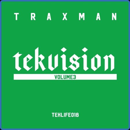 Traxman - TEKVISION Volume 3 (2023)