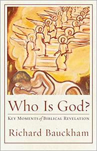 Who Is God Key Moments of Biblical Revelation  Ed 7