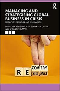 Managing and Strategising Global Business in Crisis