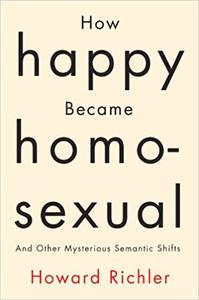 How Happy Became Homosexual and Other Mysterious Semantic Shifts