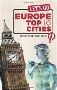 Let's Go Europe Top 10 Cities The Student Travel Guide