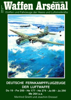 Deutsche Fernkampfflugzeuge der Luftwaffe: Do 19, Fw 200, He 177, He 274, Ju 89, Ju 290, Me 264 HQ