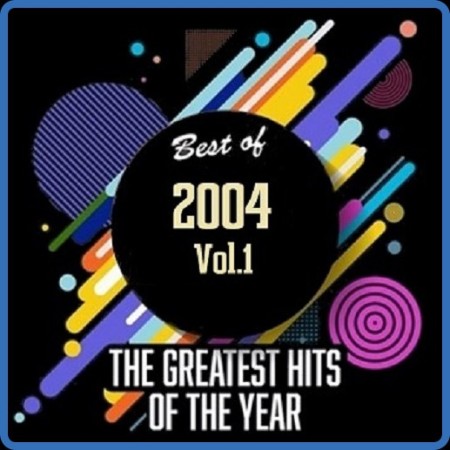 Best Of 2004 - Greatest Hits Of The Year Vol 1 [2020]