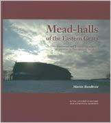 Mead-halls of the Eastern Geats Elite Settlements and Political Geography AD 375-1000 in Östergötland, Sweden