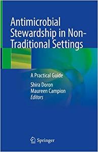 Antimicrobial Stewardship in Non-traditional Settings