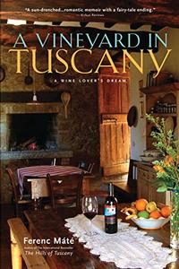 A Vineyard in Tuscany Illustrated Edition