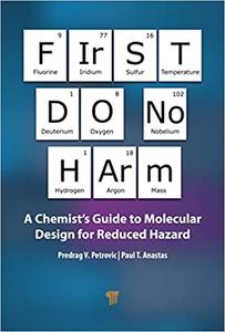 First Do No Harm A Chemist's Guide to Molecular Design for Reduced Hazard