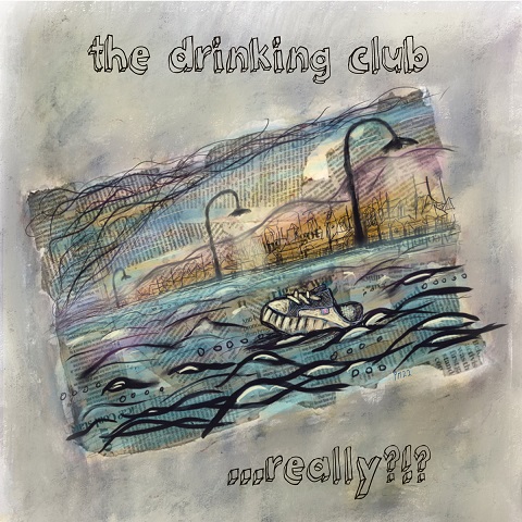 The Drinking Club - ...really?!? (2023)