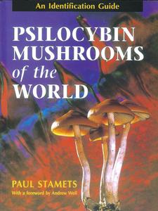 Psilocybin Mushrooms of the World An Identification Guide