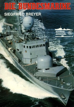 Marine-Arsenal Band 5 - Die Bundesmarine Schiffe und Flugzeuge HQ