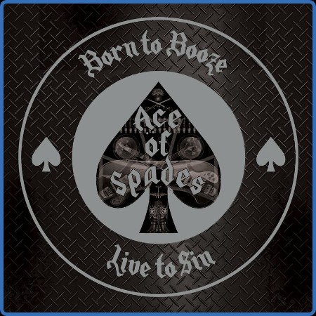 Ace Of Spades - Born to Booze, Live to Sin - A Tribute to Motörhead (Live) (2023)
