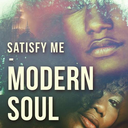 Satisfy Me - Modern Soul (2023)