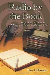 Radio by the Book Adaptations of Literature and Fiction on the Airwaves