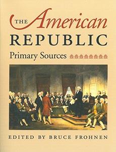 The American Republic Primary Sources