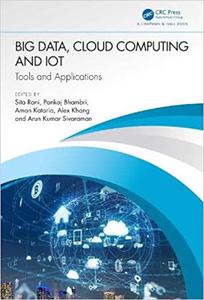 Big Data, Cloud Computing and IoT Tools and Applications