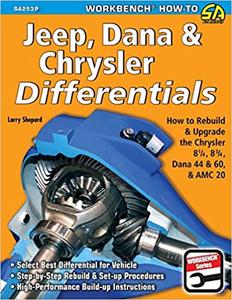 Jeep, Dana & Chrysler Differentials How to Rebuild the 8-14, 8-34, Dana 44 & 60 & AMC 20