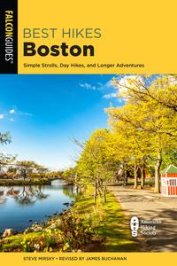 Best Hikes Boston Simple Strolls, Day Hikes, and Longer Adventures, 2nd Edition