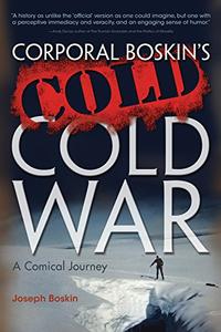 Corporal Boskin's Cold Cold War A Comical Journey