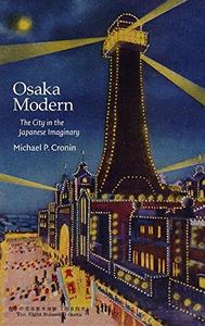 Osaka Modern The City in the Japanese Imaginary
