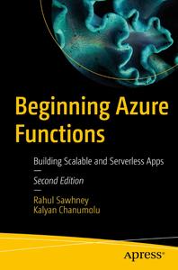 Beginning Azure Functions Building Scalable and Serverless Apps, 2nd Edition