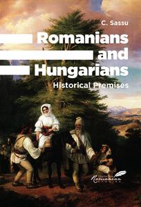 Romanians and Hungarians Historical Premises