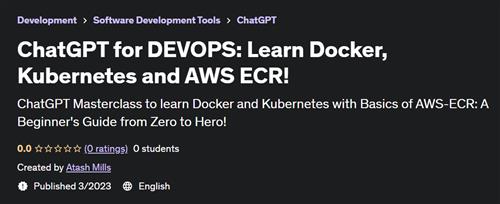 ChatGPT for DEVOPS –  Learn Docker, Kubernetes and AWS ECR!