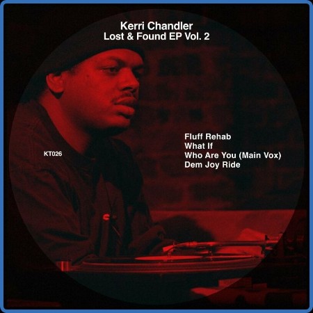 Kerri Chandler - Lost & Found EP, Vol  2 (2023)