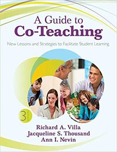 A Guide to Co-Teaching New Lessons and Strategies to Facilitate Student Learning