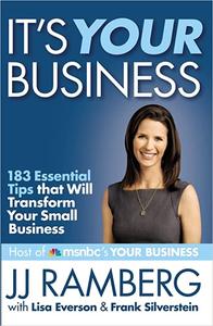 It's Your Business 183 Essential Tips that Will Transform Your Small Business
