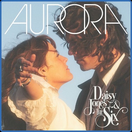 Daisy Jones & The Six - AURORA (2023)