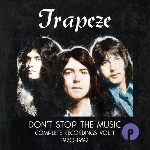 Trapeze - Don't Stop the Music: Complete Recordings, Vol. 1, 1970-1992 [WEB] (2023) [6CD]Lossless