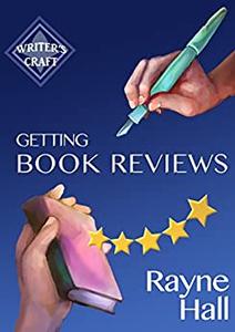 Getting Book Reviews Easy, Ethical Strategies for Authors (Writer's Craft)