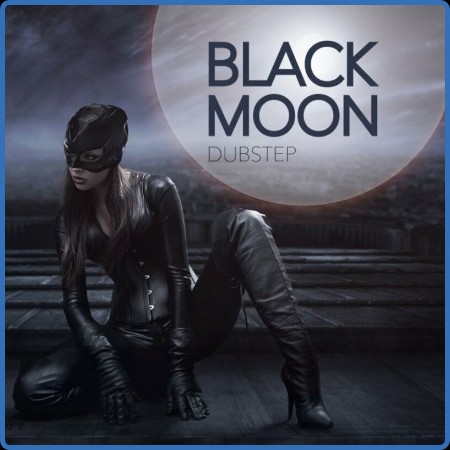 Black Moon Dubstep (2023)