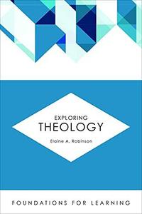 Exploring Theology (Foundations for Learning)