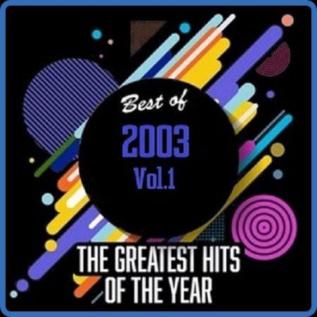 Best Of 2003 - Greatest Hits Of The Year Vol 1 [2020]