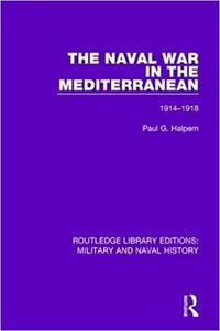 The Naval War in the Mediterranean 1914-1918