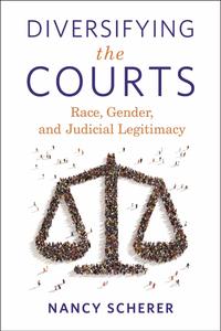 Diversifying the Courts Race, Gender, and Judicial Legitimacy