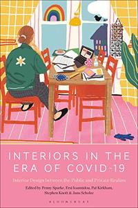 Interiors in the Era of Covid-19 Interior Design between the Public and Private Realms