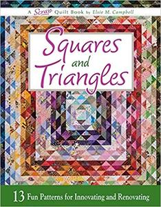 Squares and Triangles 13 Fun Patterns For Innovating And Renovating