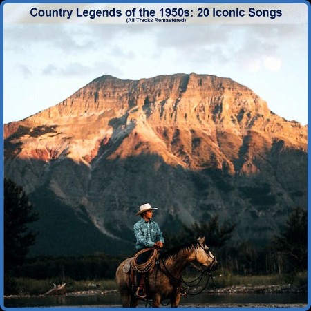 Country Legends of the 1950s  20 Iconic Songs (All Tracks Remastered) (2023)