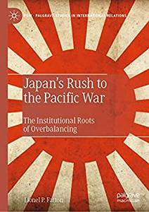 Japan’s Rush to the Pacific War