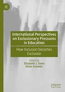 International Perspectives on Exclusionary Pressures in Education