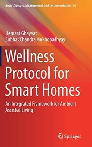 Wellness Protocol for Smart Homes An Integrated Framework for Ambient Assisted Living