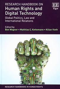 Research Handbook on Human Rights and Digital Technology Global Politics, Law and International Relations