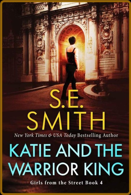 Katie and the Warrior King - S E  Smith 