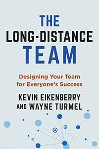 The Long-Distance Team Designing Your Team for Everyone's Success