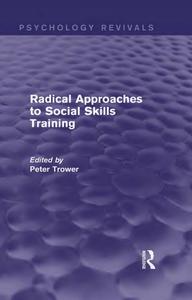 Radical approaches to social skills training
