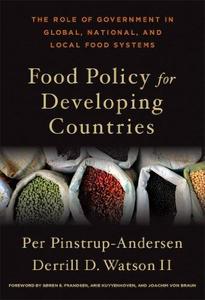 Food Policy for Developing Countries The Role of Government in Global, National, and Local Food Systems