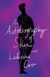 An Autobiography of Skin A Novel